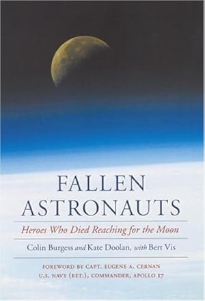Seller image for Fallen Astronauts: Heroes Who Died Reaching for the Moon by Burgess, Colin, Doolan, Kate, Vis, Bert [Paperback ] for sale by booksXpress