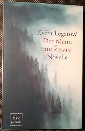 Image du vendeur pour Der Mann aus Zelary. Aus dem Tschechischen von Sophia Marzolff mis en vente par Klaus Kreitling