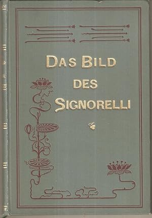 Bild des Verkufers fr Das Bild des Signorelli - Schauspiel in vier Akten zum Verkauf von Antiquariat Andreas Schwarz