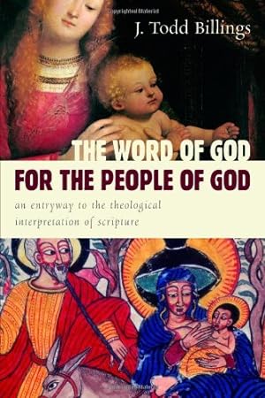Seller image for The Word of God for the People of God: An Entryway to the Theological Interpretation of Scripture [Soft Cover ] for sale by booksXpress