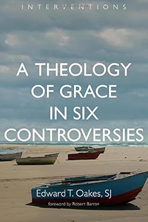 Bild des Verkufers fr A Theology of Grace in Six Controversies (Interventions) [Soft Cover ] zum Verkauf von booksXpress