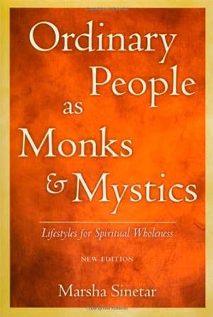 Seller image for Ordinary People as Monks and Mystics: Lifestyles for Spiritual Wholeness by Marsha Sinetar Ph.D. [Paperback ] for sale by booksXpress