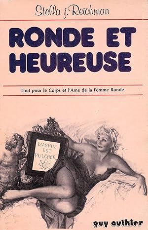 Ronde et Heureuse. Tout pour le Corps et l'Ame de la Femme Ronde