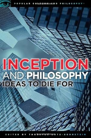 Imagen del vendedor de Inception and Philosophy: Ideas to Die For (Popular Culture and Philosophy) [Paperback ] a la venta por booksXpress