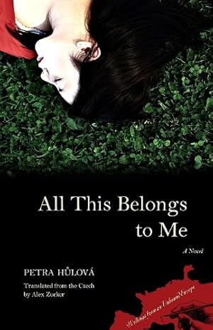 Seller image for All This Belongs to Me: A Novel (Writings From An Unbound Europe) [Soft Cover ] for sale by booksXpress