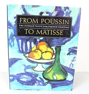 Seller image for From Poussin to Matisse: The Russian Taste for French Painting: A Loan Exhibition from the U.S.S.R for sale by Peak Dragon Bookshop 39 Dale Rd Matlock