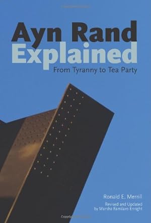 Seller image for Ayn Rand Explained: From Tyranny to Tea Party (Ideas Explained) by Ronald E. Merrill, Marsha Familaro Enright [Paperback ] for sale by booksXpress