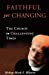 Seller image for Faithful Yet Changing: The Church in Challenging Times [Soft Cover ] for sale by booksXpress