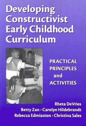 Immagine del venditore per Developing Constructivist Early Childhood Curriculum: Practical Principles and Activities (Early Childhood Education Series) [Soft Cover ] venduto da booksXpress