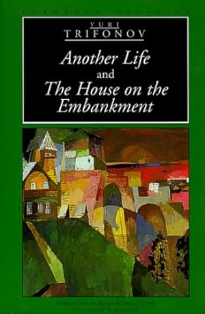 Immagine del venditore per Another Life and The House on the Embankment (European Classics) by Trifonov, Yuri [Paperback ] venduto da booksXpress