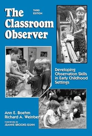 Seller image for Classroom Observer: Developing Observation Skills in Early Childhood Settings by Boehm, Ann E., Weinberg, Richard A. [Paperback ] for sale by booksXpress