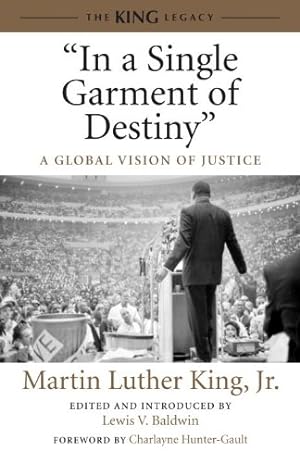 Seller image for In a Single Garment of Destiny": A Global Vision of Justice (King Legacy) by King Jr., Dr. Martin Luther [Paperback ] for sale by booksXpress