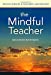 Imagen del vendedor de The Mindful Teacher (the series on school reform) [Soft Cover ] a la venta por booksXpress