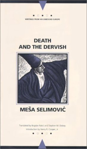 Imagen del vendedor de Death and the Dervish (Writings From An Unbound Europe) by Selimovic, Mesa [Paperback ] a la venta por booksXpress