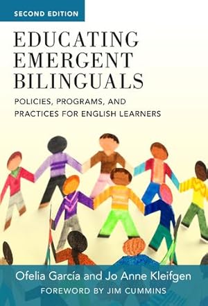 Seller image for Educating Emergent Bilinguals: Policies, Programs, and Practices for English Learners (Language and Literacy Series) by García, Ofelia, Kleifgen, Jo Anne [Paperback ] for sale by booksXpress