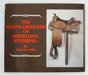 Bild des Verkufers fr Saddlemakers of Sheridan County, Wyoming zum Verkauf von Abacus Books, ABAA/ILAB