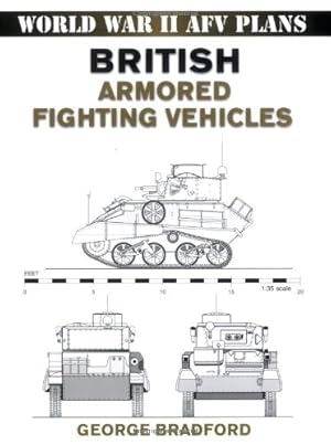 Immagine del venditore per British Armored Fighting Vehicles (World War II AFV Plans) by Bradford, George [Paperback ] venduto da booksXpress