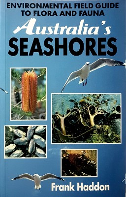 Australia's Seashores: Environmental Field Guide To Flora And Fauna