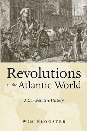 Seller image for Revolutions in the Atlantic World: A Comparative History by Klooster, Wim [Paperback ] for sale by booksXpress