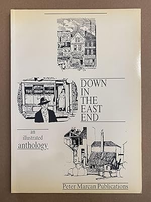 Down in the East End: An Illustrated Anthology of Descriptive and Imaginative Prose Extracts from...