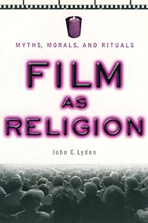 Seller image for Film as Religion: Myths, Morals, and Rituals by John C. Lyden [Paperback ] for sale by booksXpress