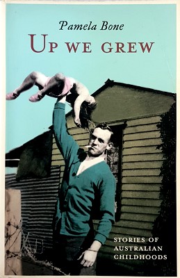 Bild des Verkufers fr Up We Grew: Stories Of Australian Childhoods zum Verkauf von Marlowes Books and Music