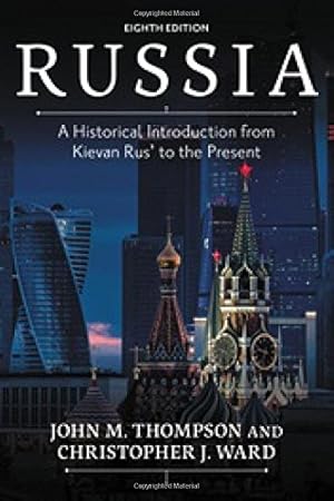 Bild des Verkufers fr Russia: A Historical Introduction from Kievan Rus' to the Present by Thompson, John, Ward, Christopher J. [Paperback ] zum Verkauf von booksXpress