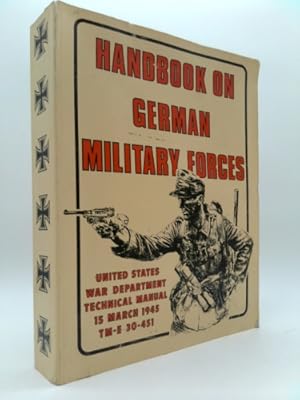 Bild des Verkufers fr Handbook on German Military Forces (Technical Manual, TM-E 30-451) zum Verkauf von ThriftBooksVintage