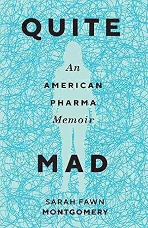 Immagine del venditore per Quite Mad: An American Pharma Memoir (Machete) by Montgomery, Sarah Fawn [Paperback ] venduto da booksXpress