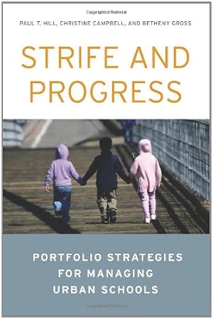 Seller image for Strife and Progress: Portfolio Strategies for Managing Urban Schools by Hill, Paul T., Campbell, Christine, Gross, Betheny [Paperback ] for sale by booksXpress