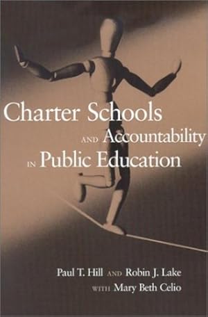 Image du vendeur pour Charter Schools and Accountability in Public Education by Hill, Paul T., Lake, Robin J. [Paperback ] mis en vente par booksXpress