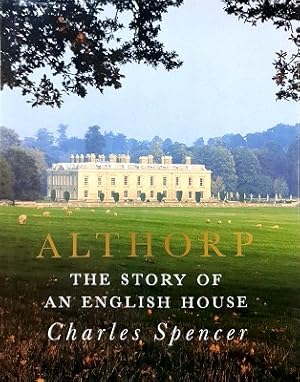 Immagine del venditore per Althorp: The Story Of An English House venduto da Marlowes Books and Music