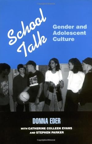 Bild des Verkufers fr School Talk: Gender and Adolescent Culture by Donna Eder, Catherine Colleen Evans, Stephen Parker [Paperback ] zum Verkauf von booksXpress