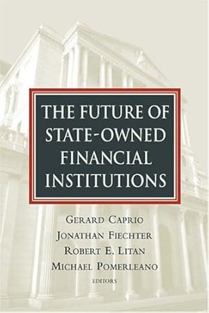 Bild des Verkufers fr The Future of State-Owned Financial Institutions (World Bank/IMF/Brookings Emerging Market) [Paperback ] zum Verkauf von booksXpress