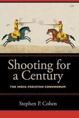 Seller image for Shooting for a Century: The India-Pakistan Conundrum by Cohen, Stephen P. [Paperback ] for sale by booksXpress