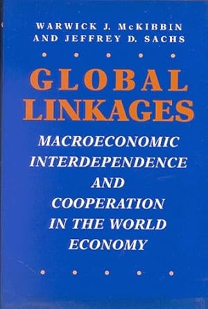 Immagine del venditore per Global Linkages: Macroeconomic Interdependence and Cooperation in the World Economy by McKibbin, Warwick J., Sachs, Jeffrey D. [Paperback ] venduto da booksXpress