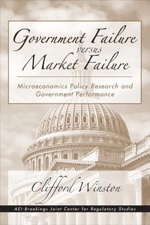 Immagine del venditore per Government Failure versus Market Failure: Microeconomic Policy Research And Government Performance by Winston, Clifford [Paperback ] venduto da booksXpress