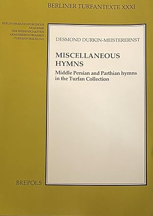 Imagen del vendedor de Miscellaneous Hymns. Middle Persian and Parthian hymns in the Turfan Collection (Berliner Turfantexte XXXI) a la venta por Antiquariaat Schot