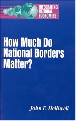 Image du vendeur pour How Much Do National Borders Matter? (Integrating National Economies) by Helliwell, John F. [Paperback ] mis en vente par booksXpress