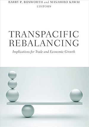 Immagine del venditore per Transpacific Rebalancing: Implications for Trade and Economic Growth [Paperback ] venduto da booksXpress