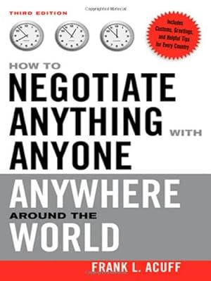 Imagen del vendedor de How to Negotiate Anything with Anyone Anywhere Around the World by Acuff, Frank L. [Paperback ] a la venta por booksXpress