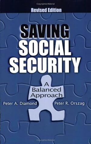 Seller image for Saving Social Security: A Balanced Approach by Diamond, Peter A., Orszag, Peter R. [Paperback ] for sale by booksXpress