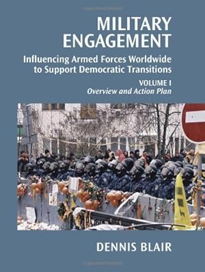 Seller image for Military Engagement: Influencing Armed Forces Worldwide to Support Democratic Transitions by Blair, Dennis C. [Paperback ] for sale by booksXpress