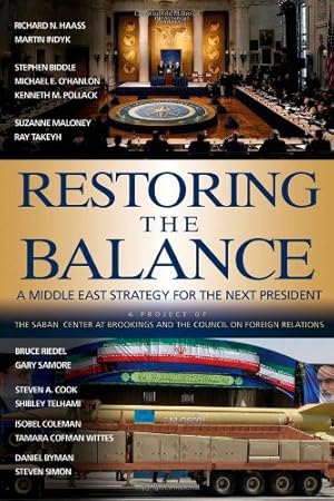 Image du vendeur pour Restoring the Balance: A Middle East Strategy for the Next President by Haass, Richard N., Indyk, Martin S. [Paperback ] mis en vente par booksXpress