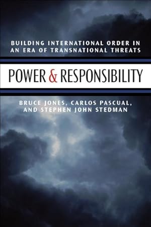 Seller image for Power and Responsibility: Building International Order in an Era of Transnational Threats by Jones, Bruce D., Pascual, Carlos, Stedman, Stephen John [Paperback ] for sale by booksXpress