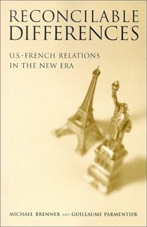 Seller image for Reconcilable Differences: US-French Relations in the New Era by Michael Brenner, Guillaume Parmentier [Paperback ] for sale by booksXpress