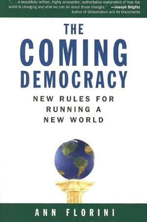 Image du vendeur pour The Coming Democracy: New Rules for Running a New World by Florini, Ann M. [Paperback ] mis en vente par booksXpress