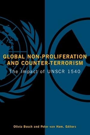 Seller image for Global Non-Proliferation and Counter-Terrorism: The Impact of UNSCR 1540 [Paperback ] for sale by booksXpress