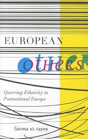 Imagen del vendedor de European Others: Queering Ethnicity in Postnational Europe (Difference Incorporated) by El-Tayeb, Fatima [Paperback ] a la venta por booksXpress