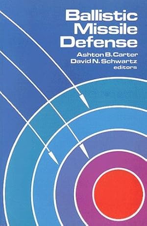 Immagine del venditore per Ballistic Missile Defense by Ashton Carter, David N. Schwartz [Paperback ] venduto da booksXpress